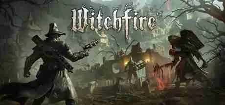 巫火 女巫之火 Witchfire 豪华中文版
